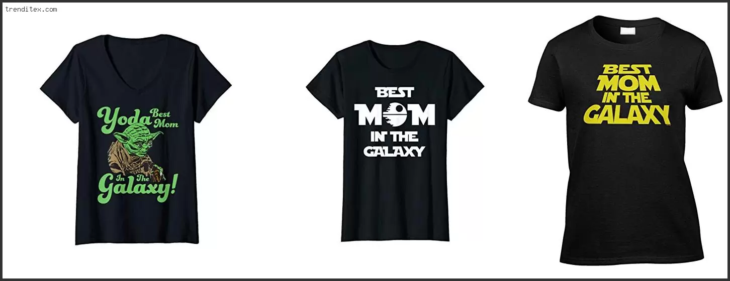 Best Mom In The Galaxy Shirt