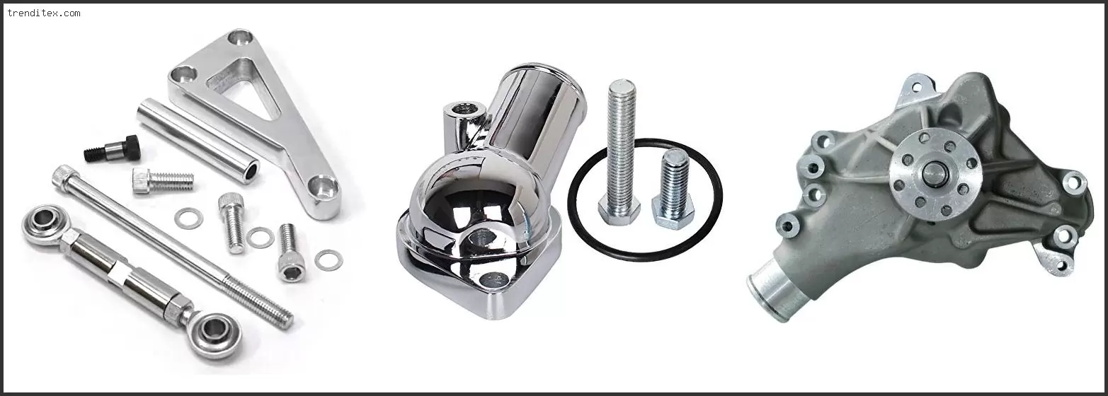 Best Water Pump For Chevy 350