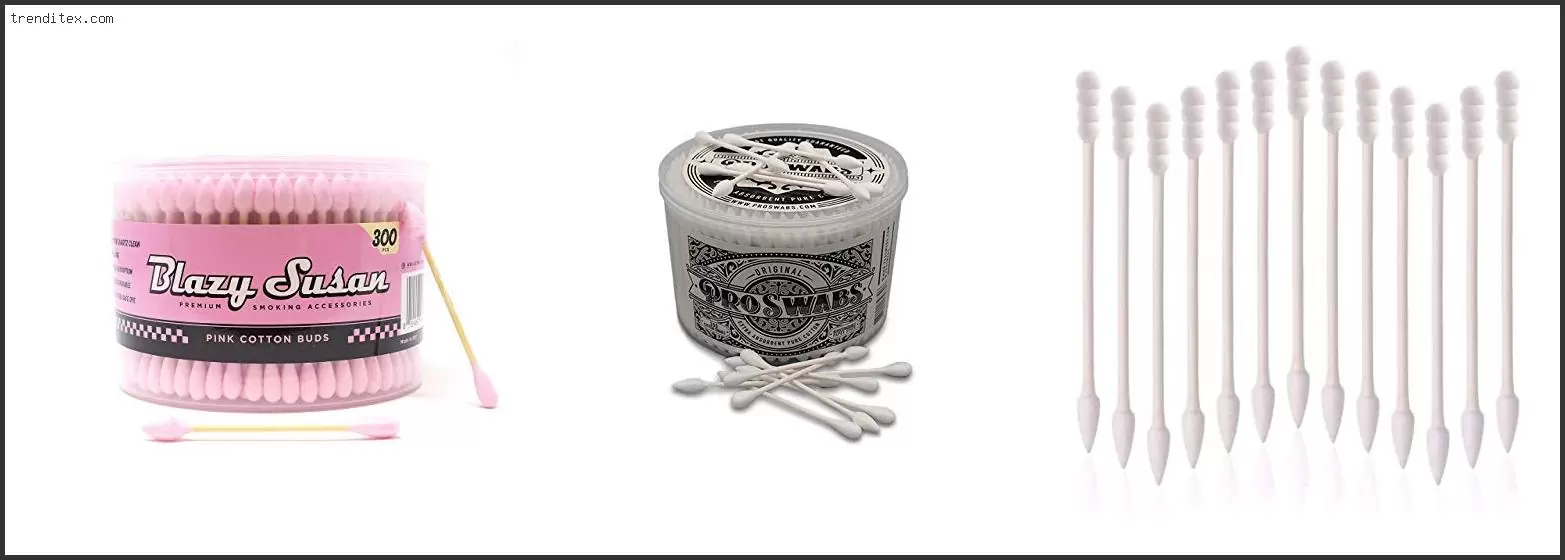 Best Cotton Swabs For Dabs