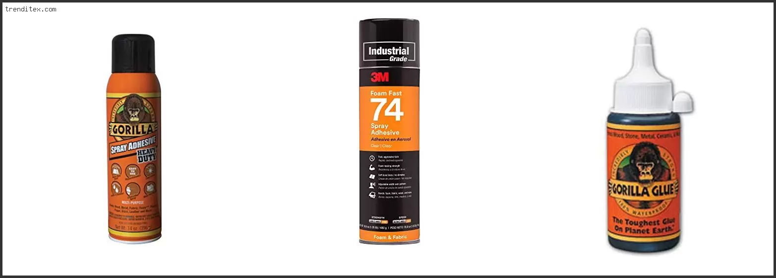 Best Adhesive For Foam