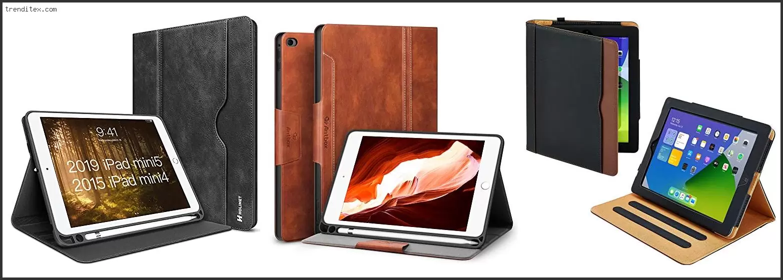 Best Leather Ipad Mini 4 Case